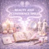 BEAUTY AND CONFIDENCE SPELL