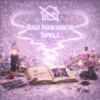 Bad neighbor spell