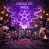 Break up spell black magic
