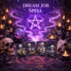 Dream job spell black magic