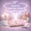 Travel Proteccion Spell